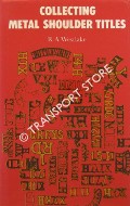 Collecting Metal Shoulder Titles by WESTLAKE, R. A.